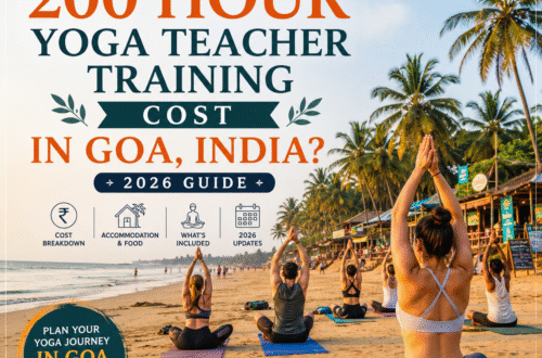 200 Hour Yoga TTC Goa Cost Guide
