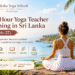 Yoga Teacher Training in Sri Lanka Cost