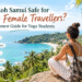 Is Koh Samui Safe for Solo Female Travel